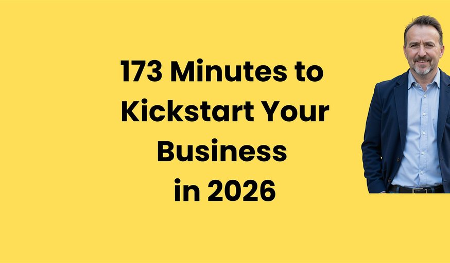 173 Minutes to Kickstart Your Business in 2026
