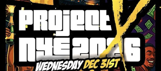 PROJECT X NYE 2K26 PARTY @ THE IVORY ATL BIGGEST NYE PARTY