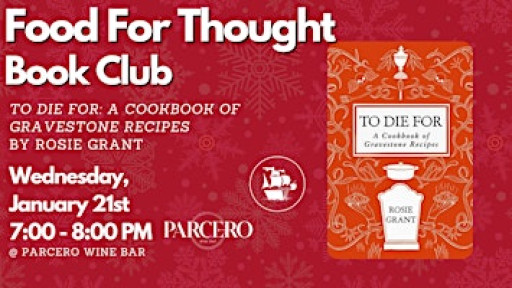 Food for Thought Book Club - To Die For: A Cookbook of Gravestone Recipes