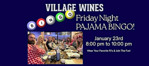 Village Wines Friday Night Pajama Bingo
