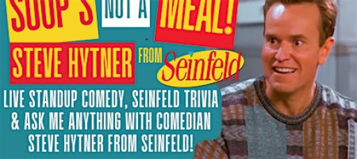 "Soup's not a meal!" Ardmore Comedy Night with Steve Hytner from Seinfeld