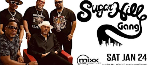 SUGAR HILL GANG ★ Mixx 360 Malden MA