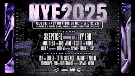 Clock Factory Bristol NYE • TRUE UNDERGROUND ft. Skeptical, Ivy Lab & More