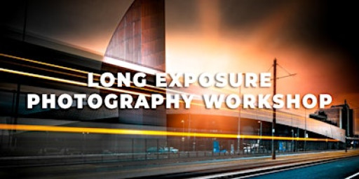 Creative Photography - Long Exposure Workshop
