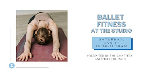 Ballet Fitness at The  Studio