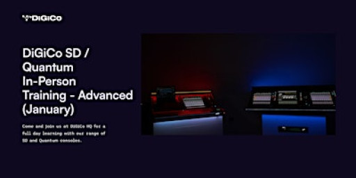 DiGiCo Consoles - Advanced Training – January 2026