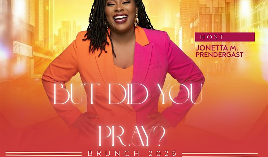 But Did You Pray Brunch