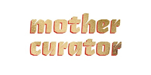 'Mother Curator' Exhibition Preview