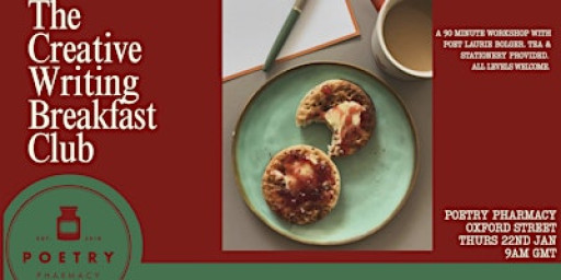 The Creative Writing Breakfast at Poetry Pharmacy Thursday 22nd January
