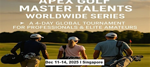 Apex Golf Talents — 4-Day Pro & Amateur Series in Singapore