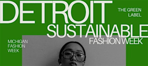 The Green Label: Detroit's Sustainable Fashion Week