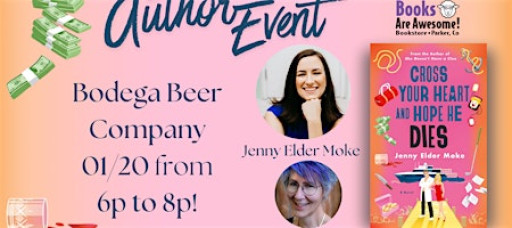 Author Event: Jenny Elder Moke "Cross Your Heart and Hope He Dies"