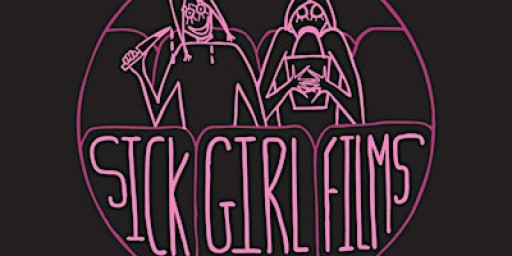 Sick Girl Films January Screening