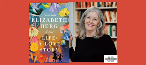 Elizabeth Berg, author of LIFE: A LOVE STORY - a Boswell event