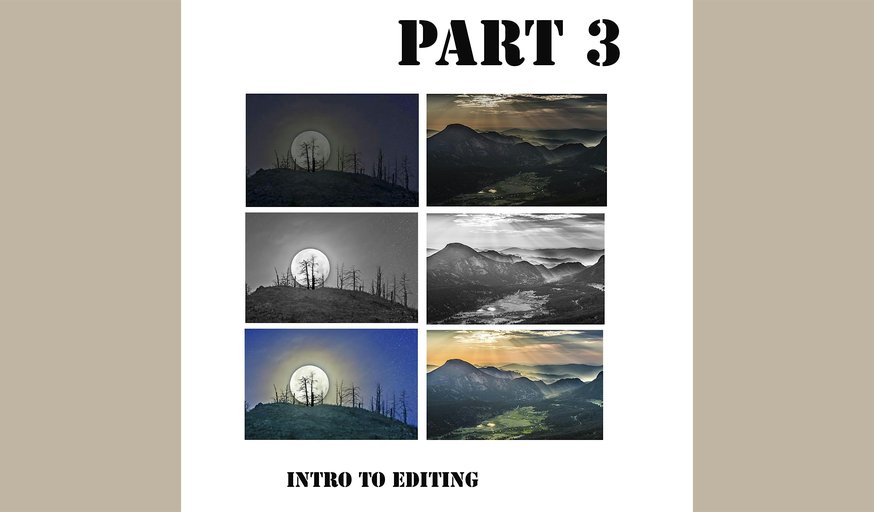 INTRO TO PHOTOGRAPHY Part 3(Digital Editing):Sat, May 2nd, 2:30-4:30