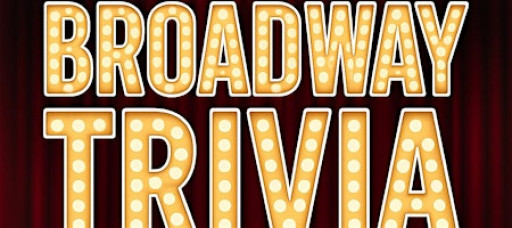 Broadway Musicals Trivia