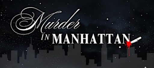Murder in Manhattan: A Murder Mystery at the Penthouse