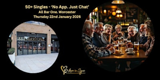 50+ No App Just Chat Single's Social at All Bar One, Worcester