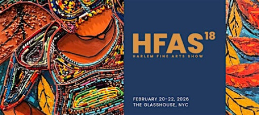 Harlem Fine Arts Show 2026 (HFAS18)