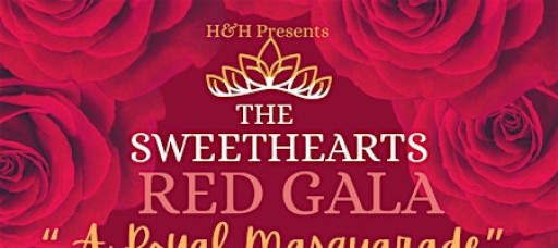 The Sweethearts Red Gala “A Royal Masquerade “