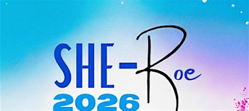 SHE-Roe Storytelling Series Mega Event