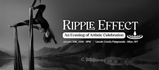Ripple Effect: An Evening of Artistic Celebration