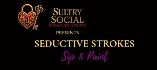 Seductive Strokes Sip & Paint