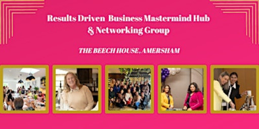 Amersham Networking & Business Mastermind Event - 90 Business Goal Setting