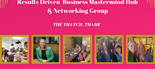 Thame Networking & Business Mastermind Event - 90 Business Goal Setting