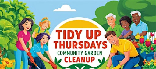 TIDY-UP THURDAY AT THE COMMUNITY GARDEN