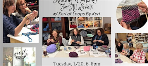 Knitting Workshop For All Levels w/ Keri of Loops by Keri