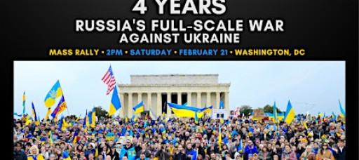 4 YEARS OF RUSSIA’S FULL-SCALE WAR AGAINST UKRAINE – Mass Rally in D.C.