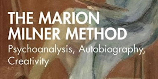 The Marion Milner Method: Book Discussion