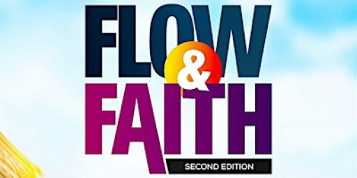 Flow and Faith