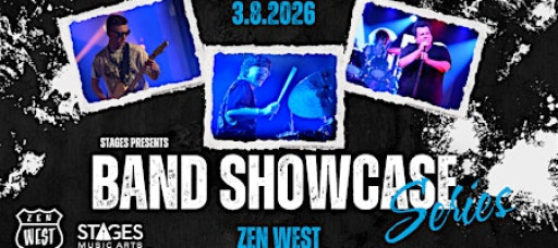 Stages' Band Showcase Series: Zen West