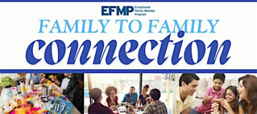 EFMP Family to Family Connection