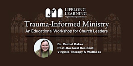 Trauma-Informed Ministry: An Educational Workshop for Church Leaders