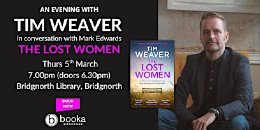 An Evening with Tim Weaver - The Lost Women