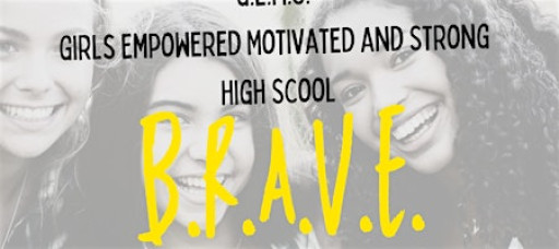 G.E.M.S. High School B.R.A.V.E. Edition