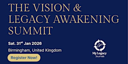 THE VISION & LEGACY AWAKENING SUMMIT 2026