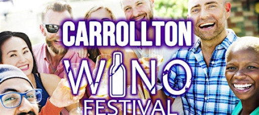 Carrollton Winofest - Texas Wine Showcase with food, music, & more!