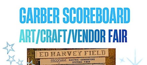Garber Scoreboard Art/Craft/Vendor Fair