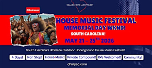 House Music Festival Memorial Wknd South Carolina!