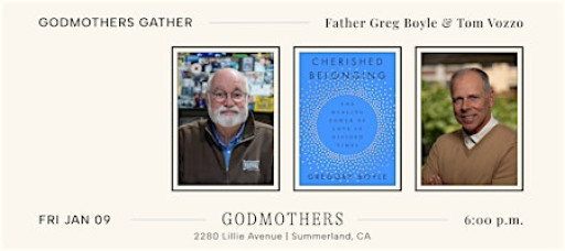 Godmothers Gather: Father Greg Boyle & Tom Vozzo