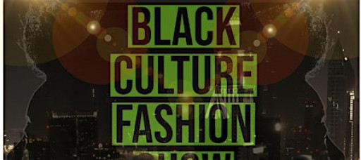 4th Annual Black Culture Fashion Show