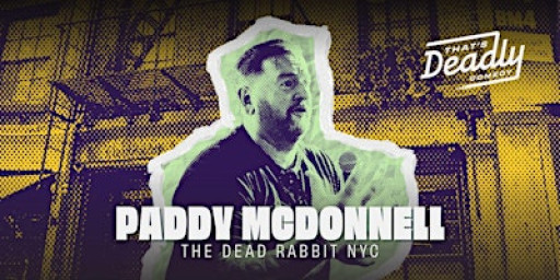 That's Deadly Comedy NYC - Paddy McDonnell