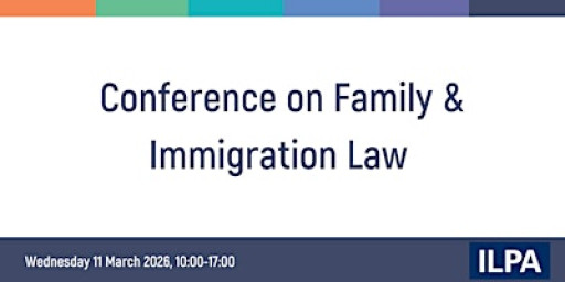 WEB 3144 ILPA Conference on Family & Immigration Law (In-Person)