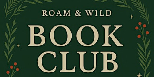 Roam and Wild book club - wintering