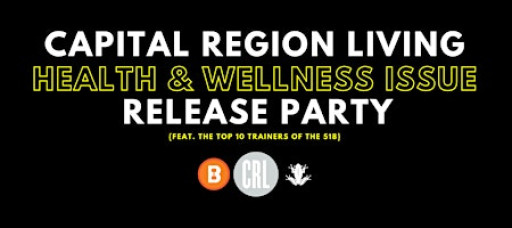 Capital Region Living Health & Wellness Issue Release Party