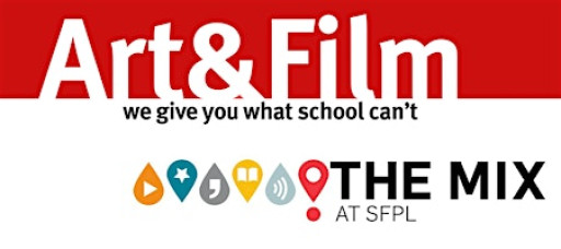 Free Teen Film Workshop @ The Mix with SF Art & Film